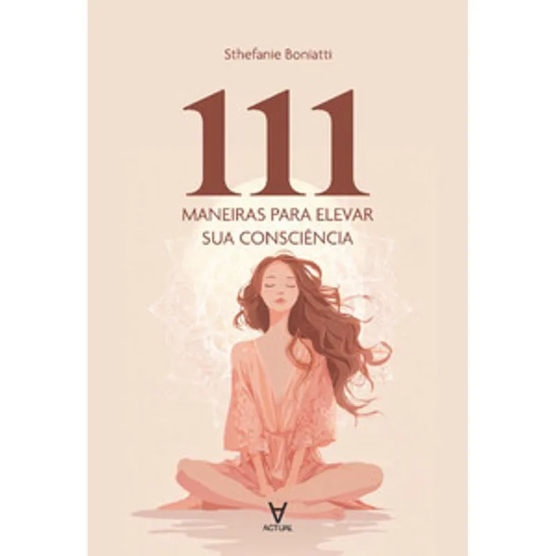 111 Maneiras para Elevar Sua Consciência