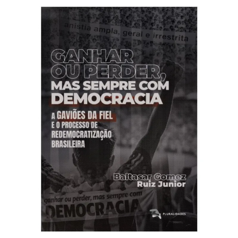 GANHAR OU PERDER, MAS SEMPRE COM DEMOCRACIA