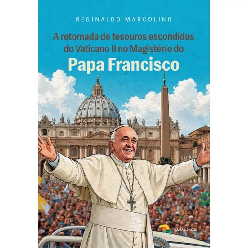 A RETOMADA DE TESOUROS ESCONDIDOS DO VATICANO II NO MAGISTÉRIO DO PAPA FRANCISCO