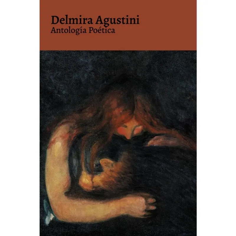 ANTOLOGÍA POÉTICA - DELMIRA AGUSTINI