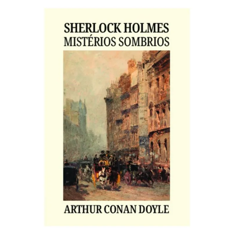 SHERLOCK HOLMES: MISTÉRIOS SOMBRIOS