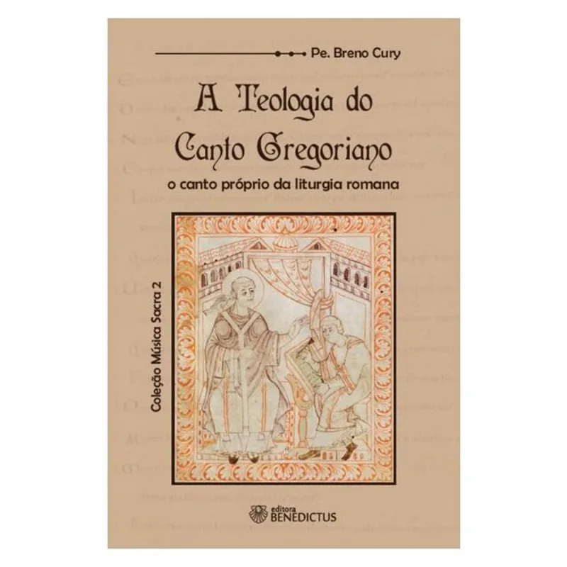 A TEOLOGIA DO CANTO GREGORIANO