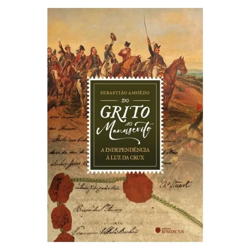 DO GRITO AO MANUSCRITO: A INDEPENDÊNCIA À LUZ DA CRUX