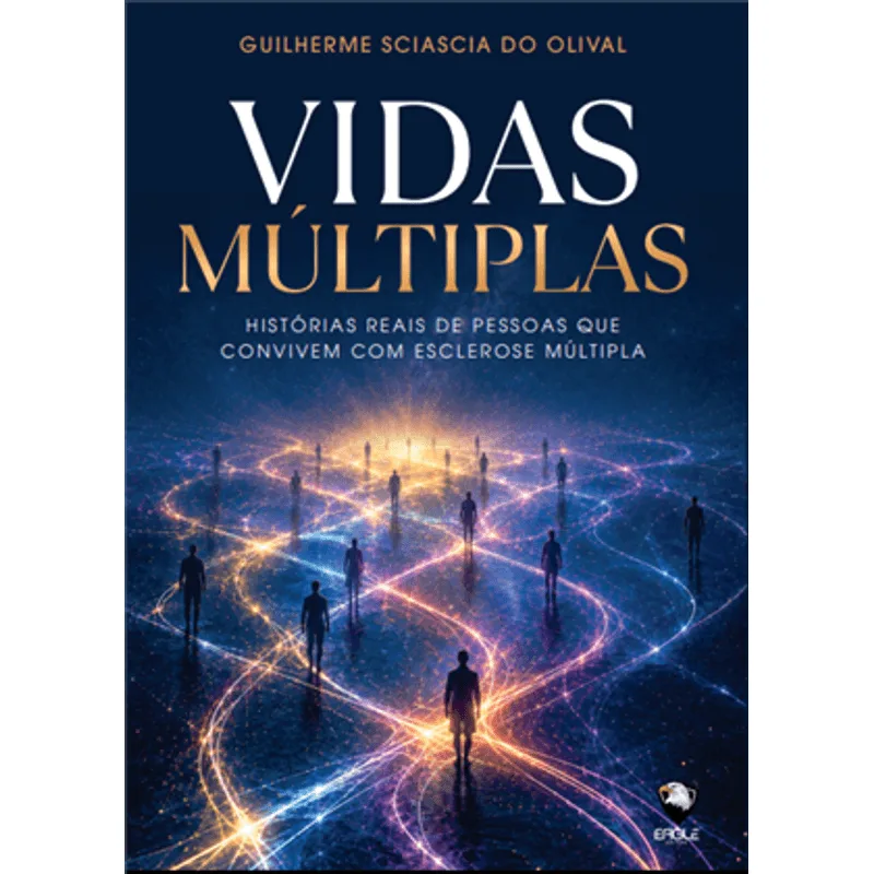 Vidas Múltiplas - Histórias Reais de Pessoas Que Convivem com Essclerose Múltipla Vidas Múltiplas - Histórias Reais de Pessoas Que Convivem Com Essclerose Múltipla