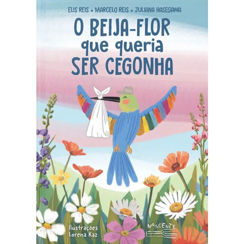 O BEIJA-FLOR QUE QUERIA SER CEGONHA