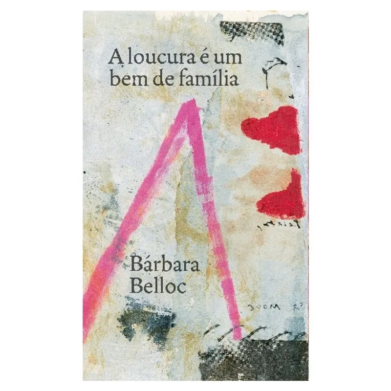 A LOUCURA É UM BEM DE FAMÍLIA