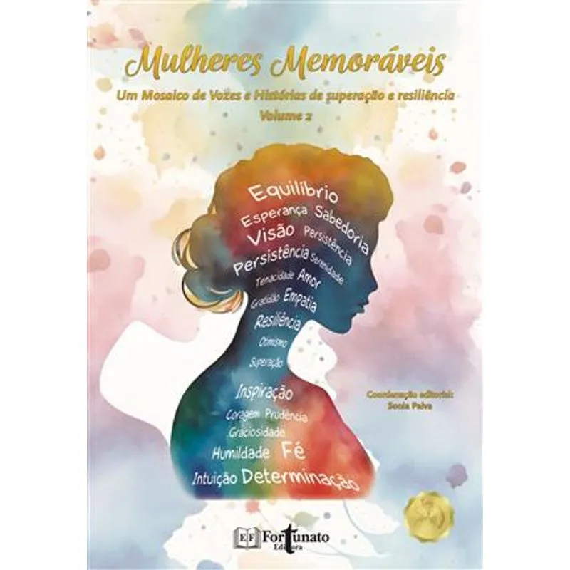 Mulheres Memoráveis Vol 2 - Um Mosaico de Vozes e Histórias de Superação e Resiliência