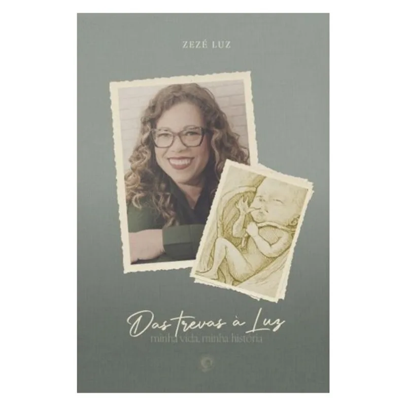 DAS TREVAS À LUZ: MINHA VIDA, MINHA HISTÓRIA
