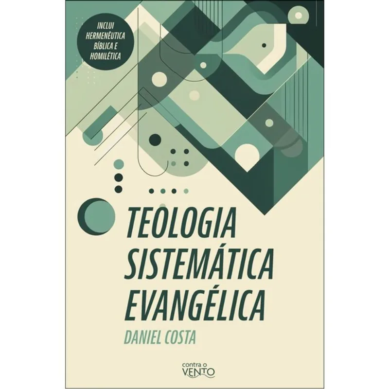 TEOLOGIA SISTEMÁTICA EVANGÉLICA