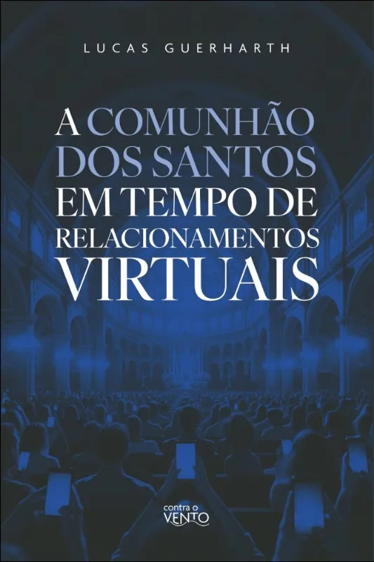 A Comunhão Dos Santos Em Tempo De Relacionamentos Virtuais