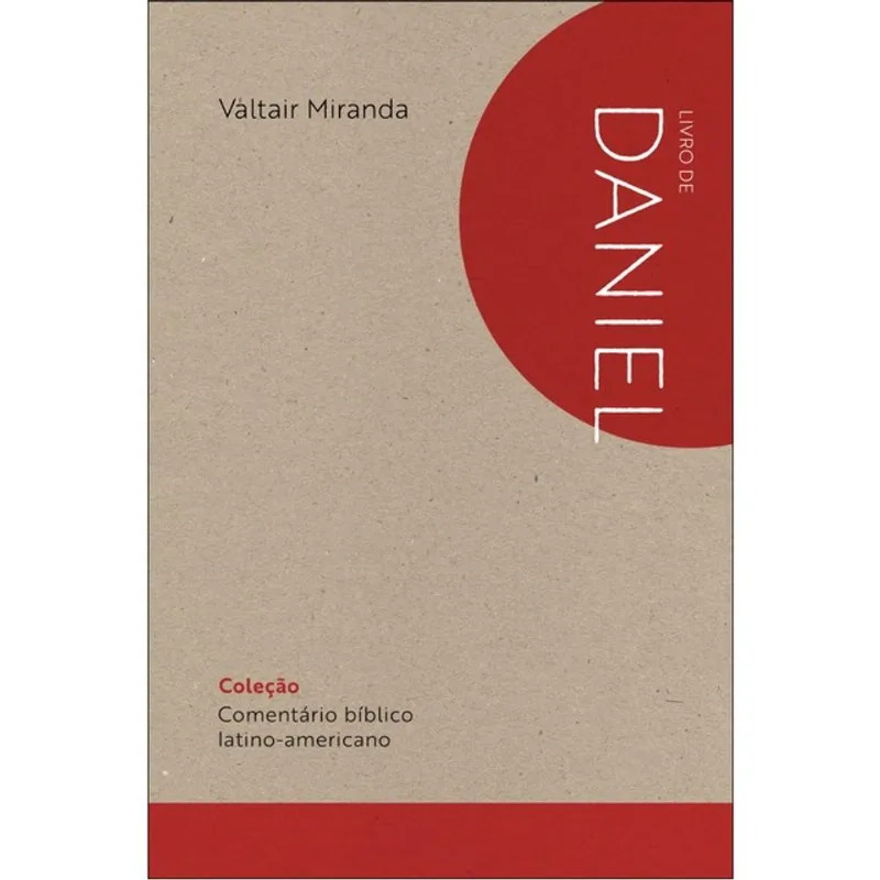 COMENTÁRIO BÍBLICO LATINO-AMERICANO: LIVRO DE DANIEL