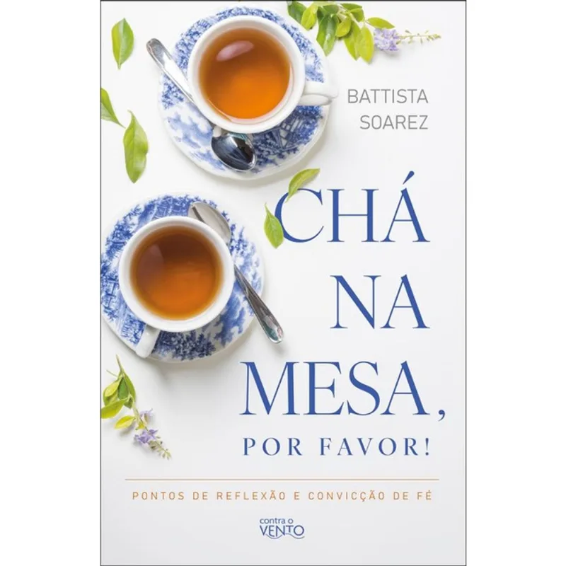CHÁ NA MESA, POR FAVOR!