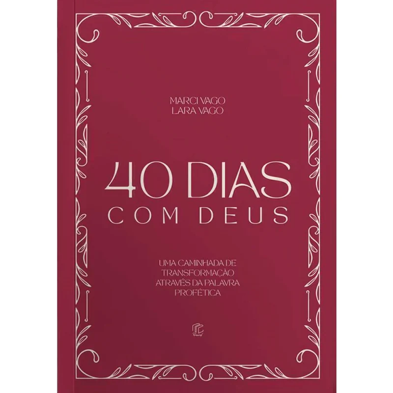 Devocional 40 Dias Com Deus | Marci Vago e Lara Vago