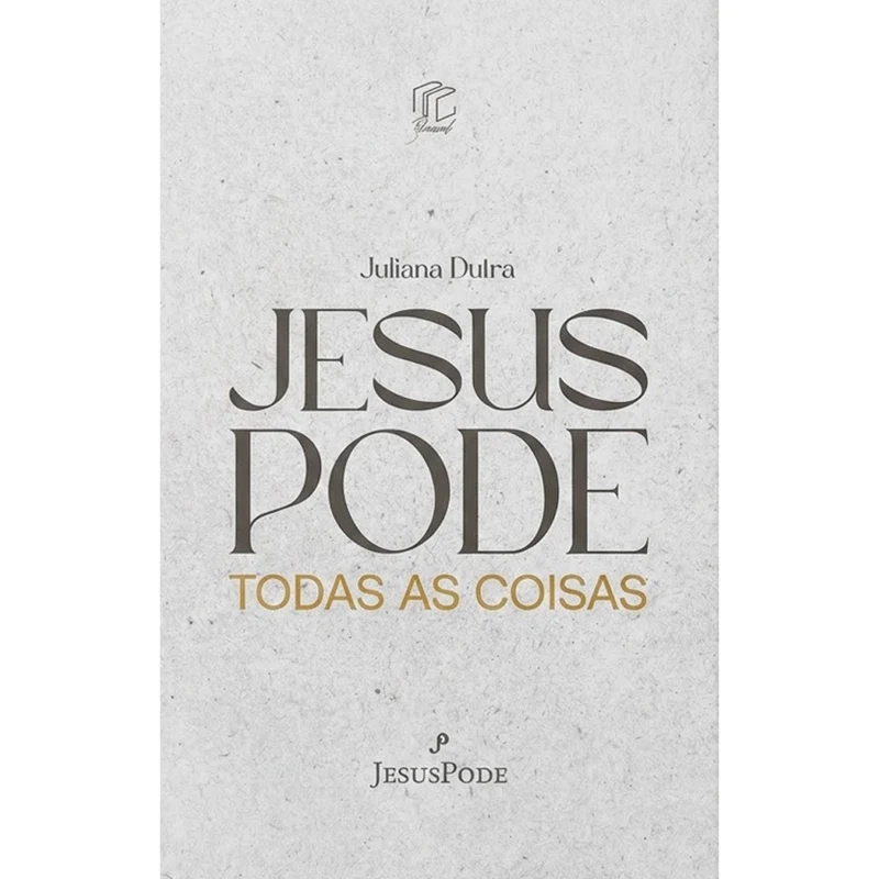 Jesus Pode Todas as Coisas | Juliana Dutra