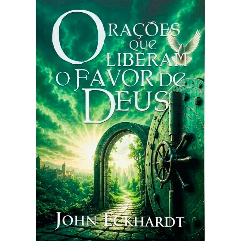 Orações que Liberam o Favor de Deus | John Eckhardt