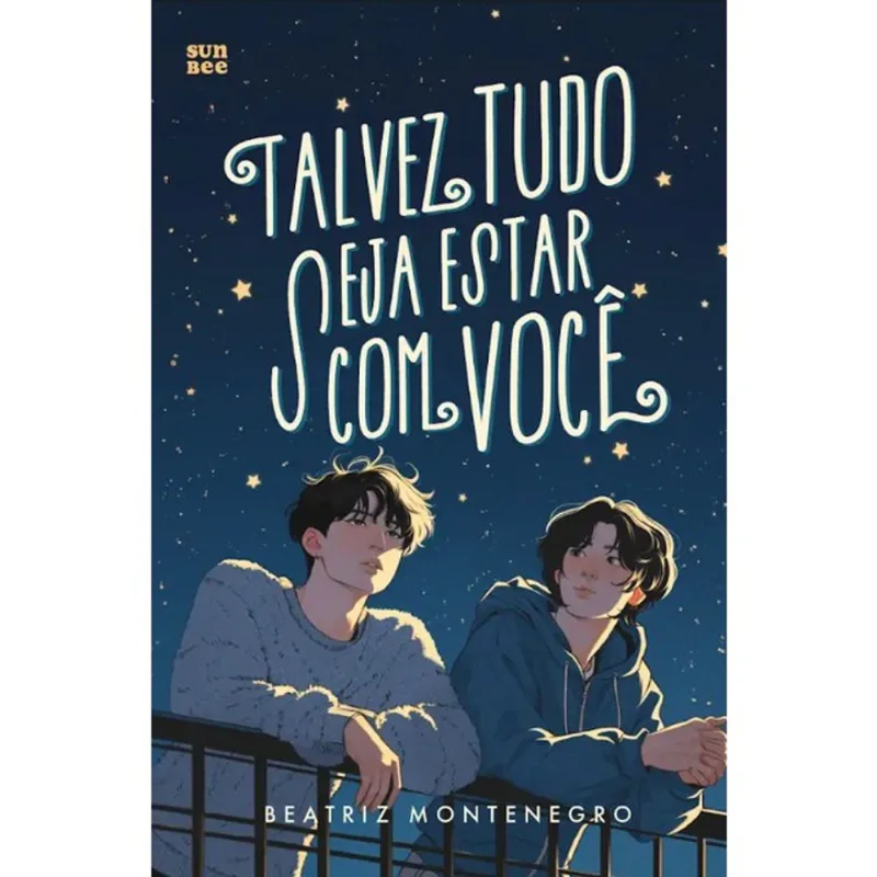 TALVEZ TUDO SEJA ESTAR COM VOCÊ