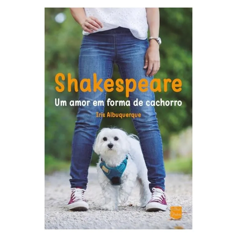 SHAKESPEARE, UM AMOR EM FORMA DE CACHORRO