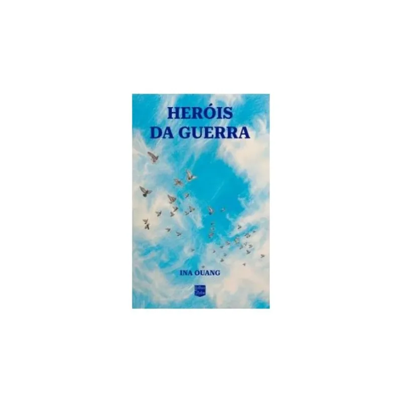 HERÓIS DA GUERRA