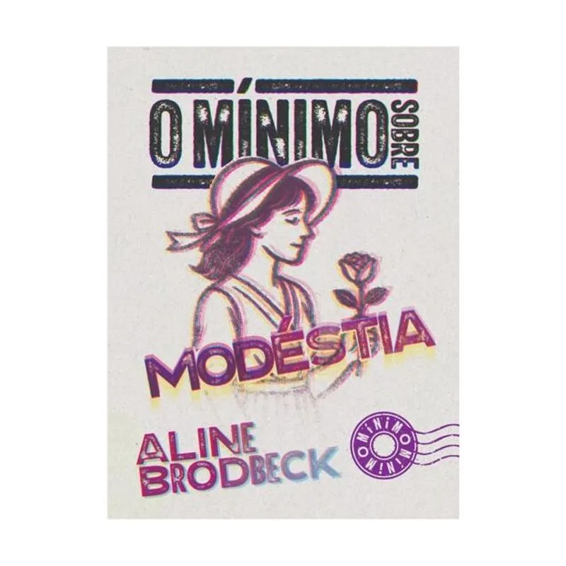 O MÍNIMO SOBRE MODÉSTIA