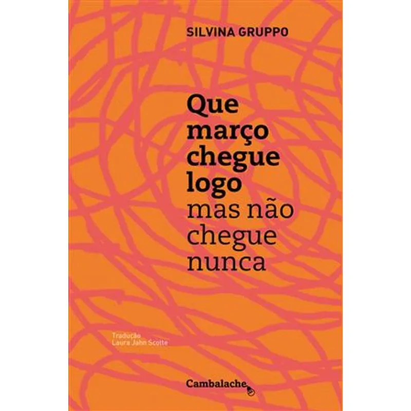 Que Março Chegue Logo Mas Não Chegue Nunca