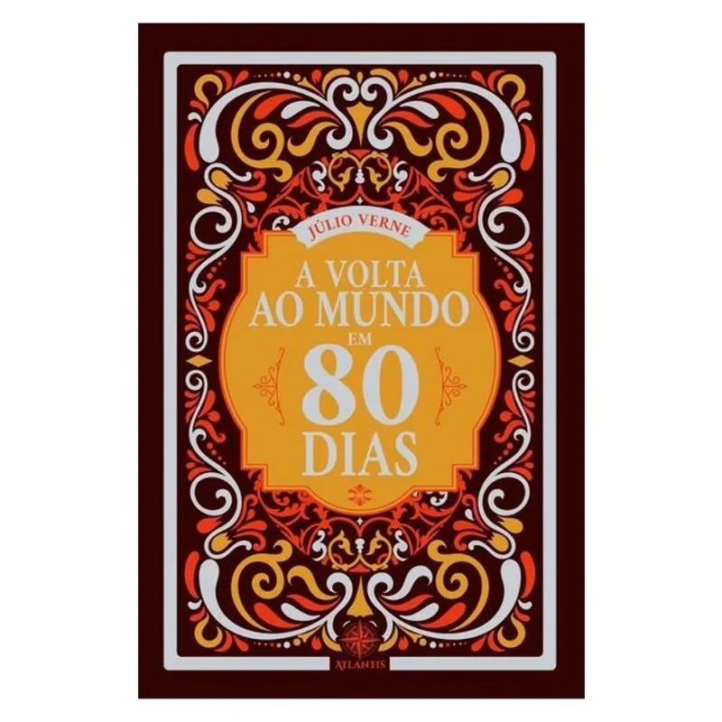 A VOLTA AO MUNDO EM 80 DIAS - JÚLIO VERNE | LUXO CAPA DURA