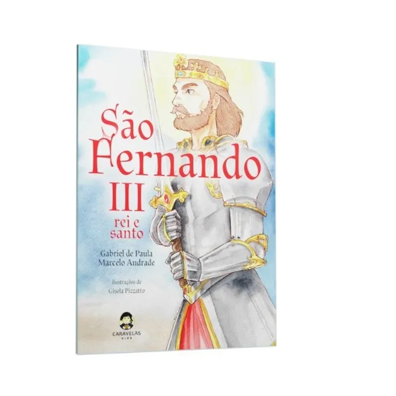 SÃO FERNANDO III, O REI SANTO