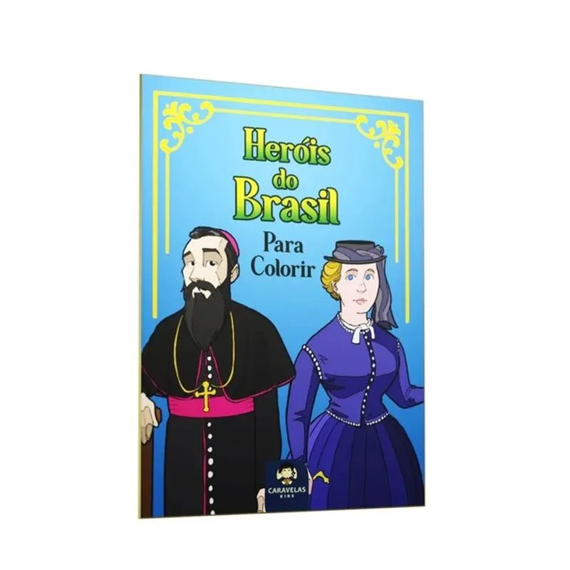 HERÓIS DO BRASIL - PARA COLORIR