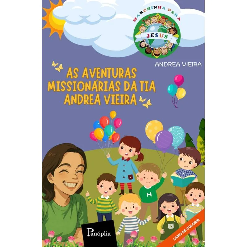As Aventuras Missionárias Da Tia Andrea Vieira