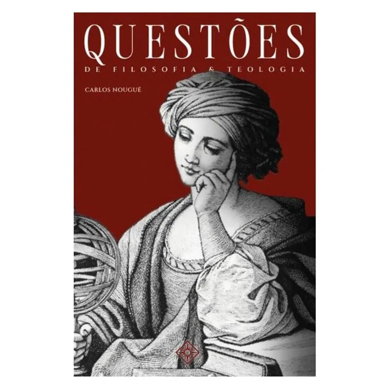 QUESTÕES DE FILOSOFIA E TEOLOGIA