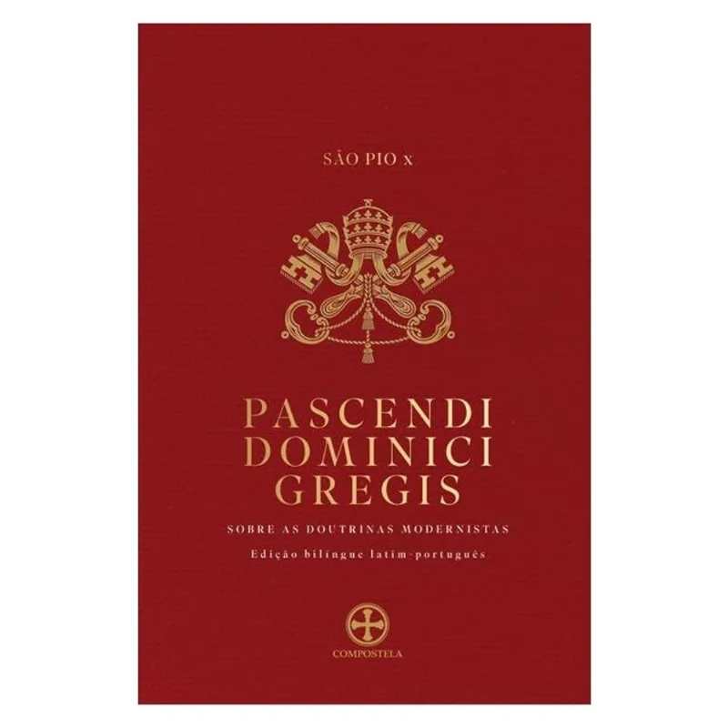 PASCENDI DOMINICI GREGIS (EDIÇÃO BILÍNGUE)