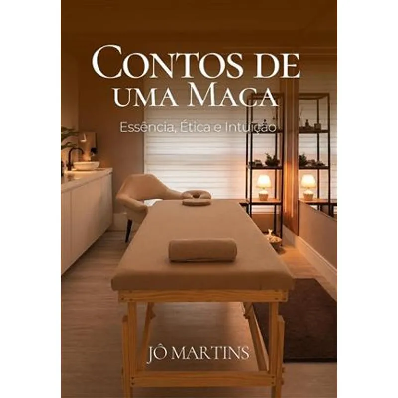Contos de Uma Maca - Essência, Ética e Intuição