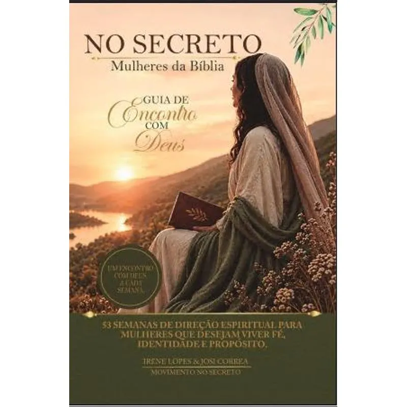 No Secreto Mulheres da Bíblia - Guia de Encontro com Deus