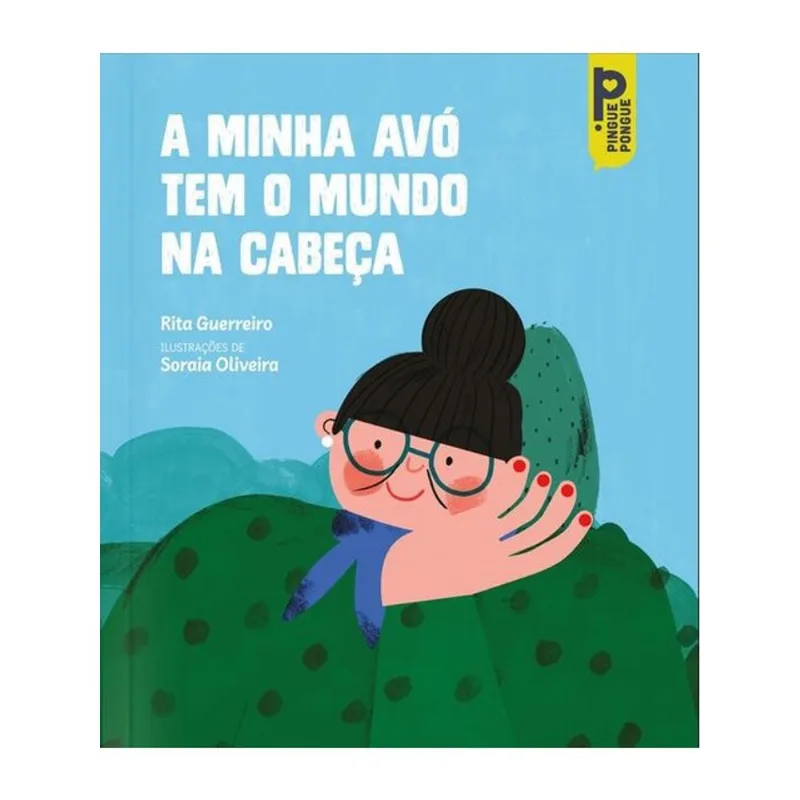 A MINHA AVÓ TEM O MUNDO NA CABEÇA