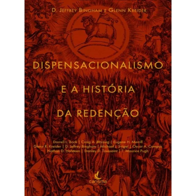 DISPENSACIONALISMO E A HISTÓRIA DA REDENÇÃO