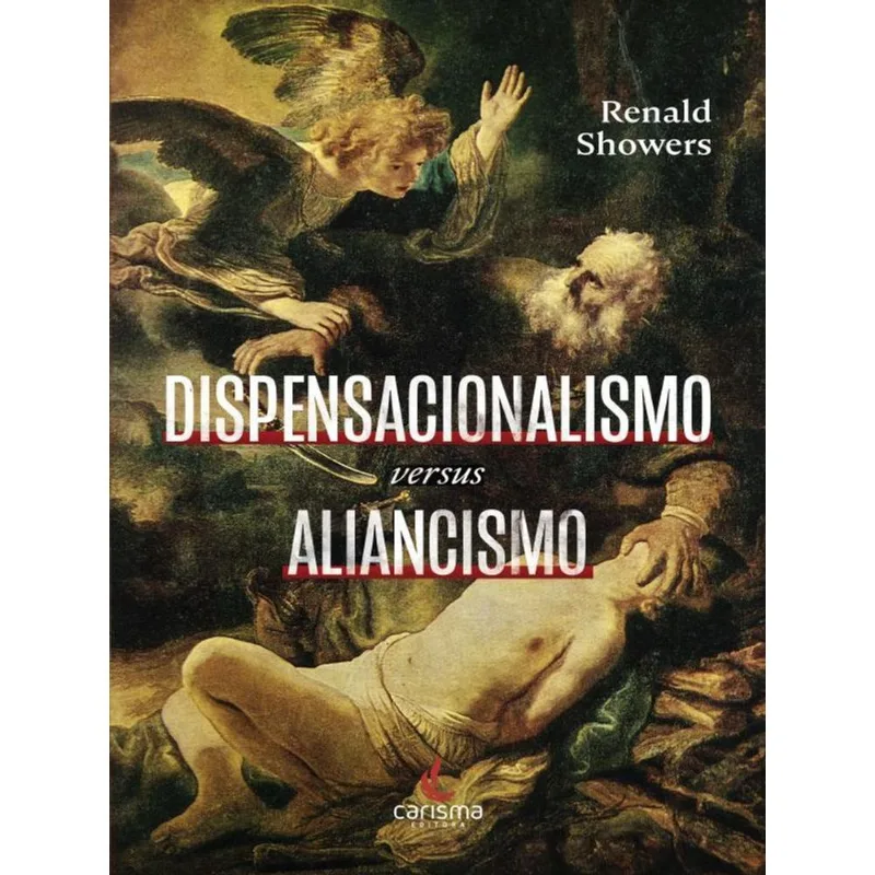 DISPENSACIONALISMO VERSUS ALIANCISMO