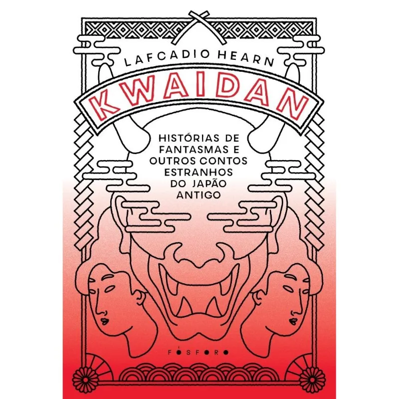 Kwaidan - Histórias De Fantasmas E Outros Contos Estranhos Do Japão Antigo