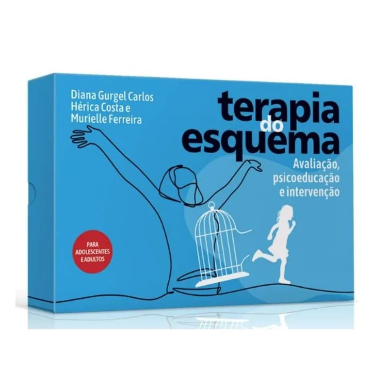 TERAPIA DO ESQUEMA - AVALIAÇÃO, PSICOEDUCAÇÃO E INTERVENÇÃO