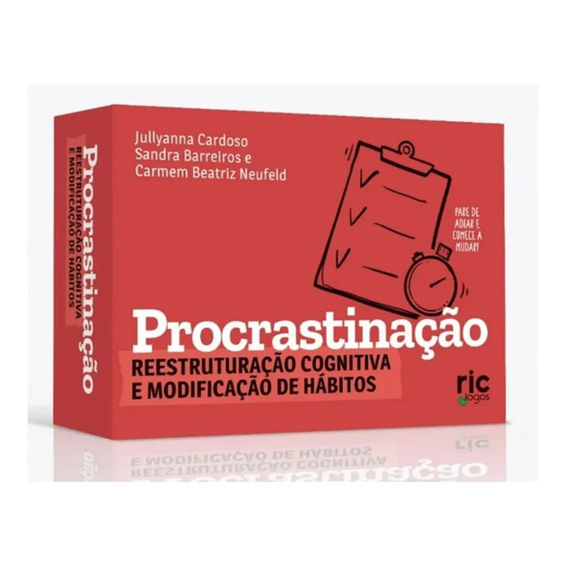 PROCRASTINAÇÃO - REESTRUTURAÇÃO COGNITIVA E MODIFICAÇÃO DE HÁBITOS