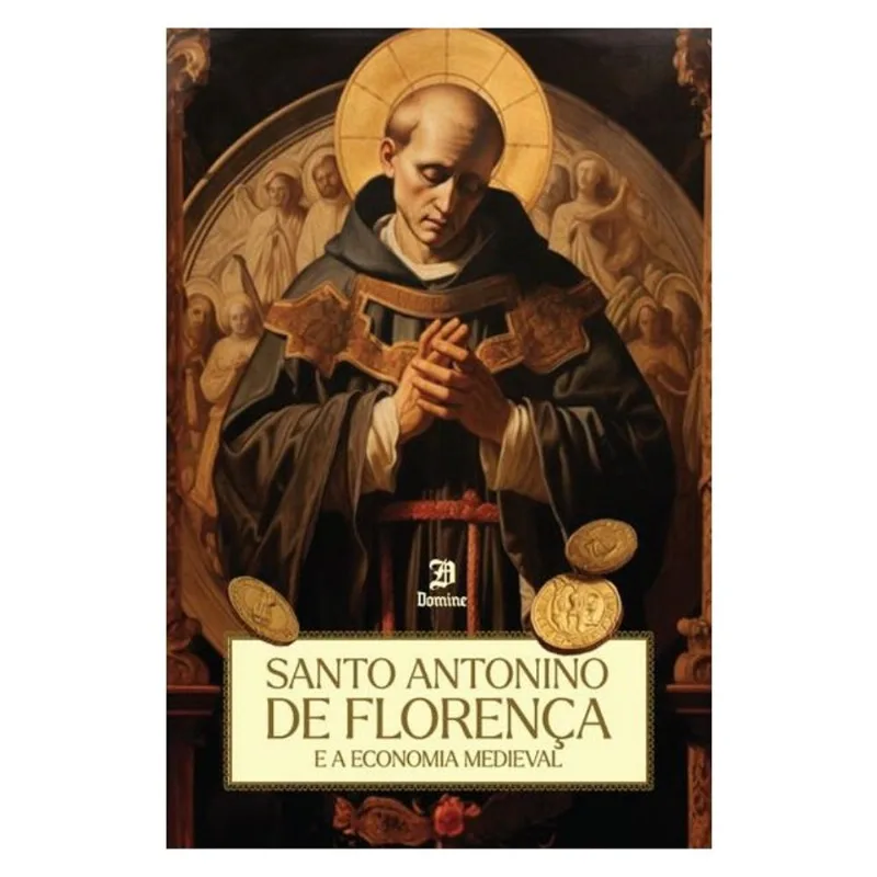 SANTO ANTONINO DE FLORENÇA E A ECONOMIA MEDIEVAL