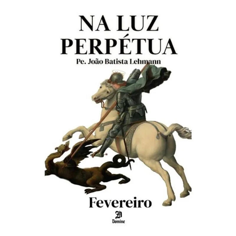 NA LUZ PERPÉTUA - FEVEREIRO