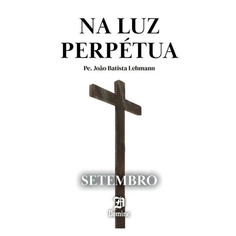 NA LUZ PERPÉTUA - SETEMBRO
