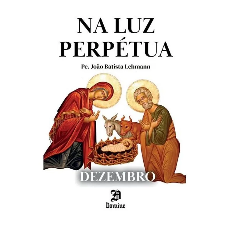 NA LUZ PERPÉTUA - DEZEMBRO