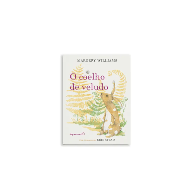 O Coelho de Veludo: Ou Como os Brinquedos Se Tornam de Verdade