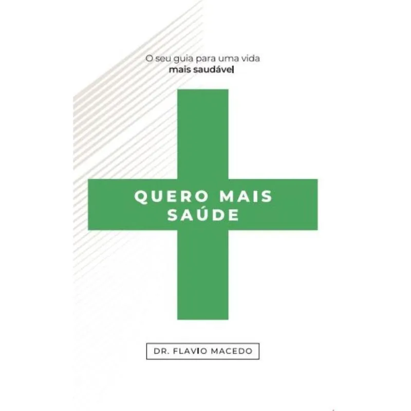 Quero mais saúde: Seu guia para uma vida saudável