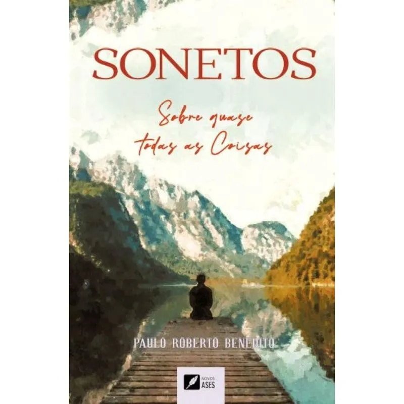 Sonetos: Sobre quase todas as coisas