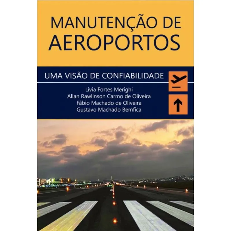 Manutenção de Aeroportos: Uma Visão de Confiabilidade