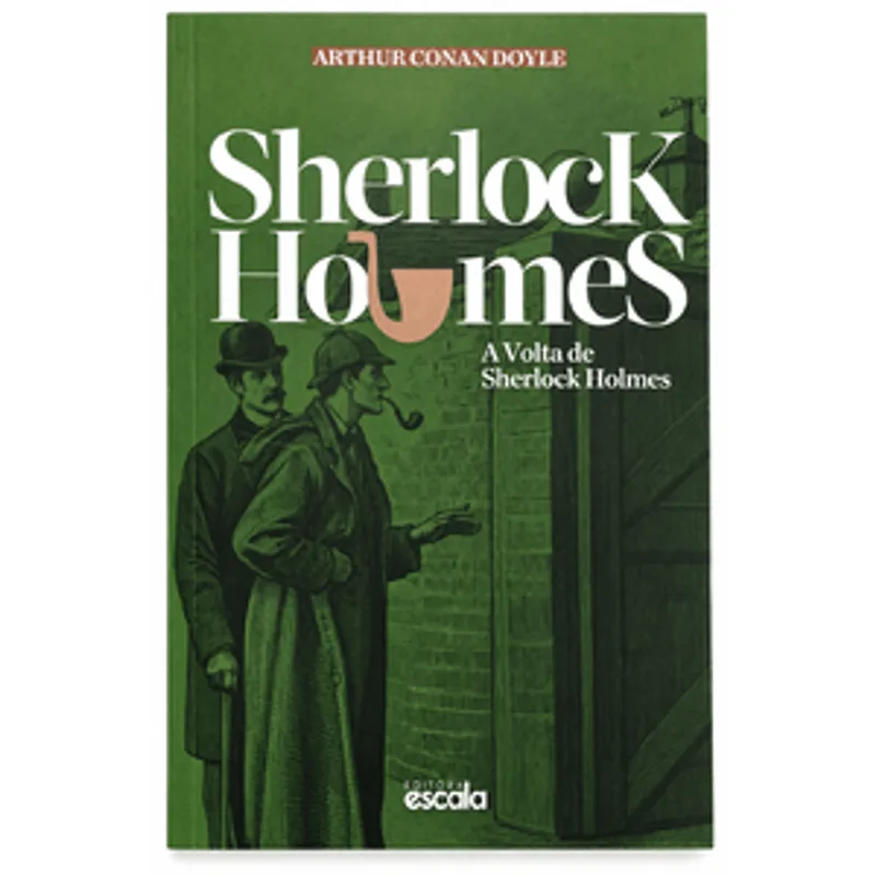 A Volta de Sherlock Holmes - Arthur Conan Doyle