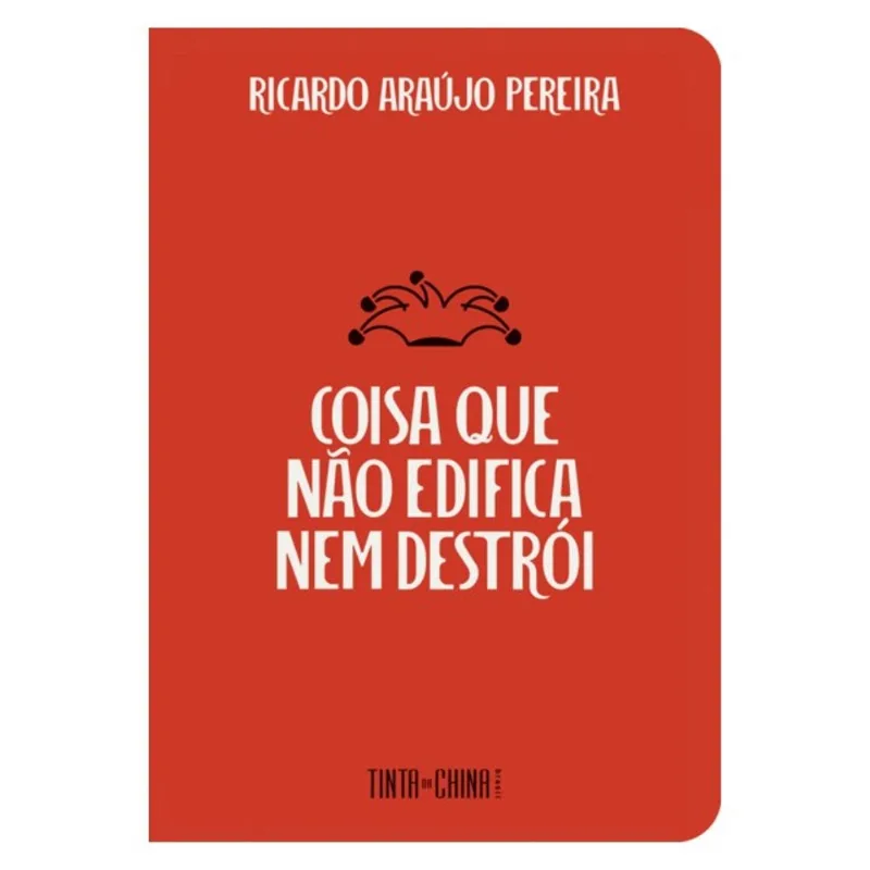 COISA QUE NÃO EDIFICA NEM DESTRÓI