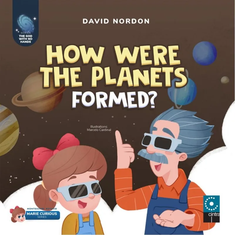 HOW WERE THE PLANETS FORMED?
