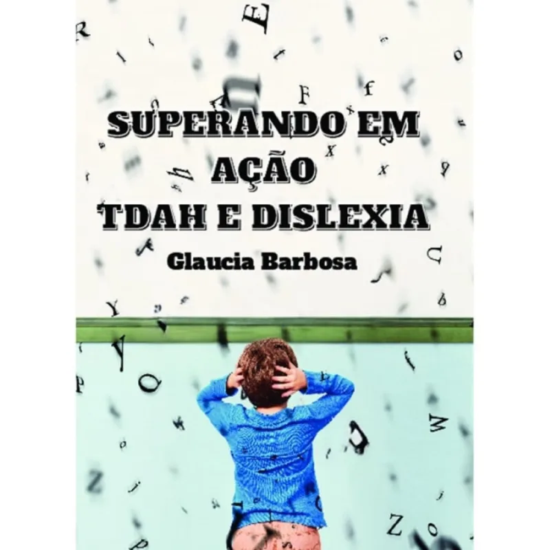 Superando em ação - TDAH e dislexia